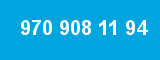 970 908 11 94